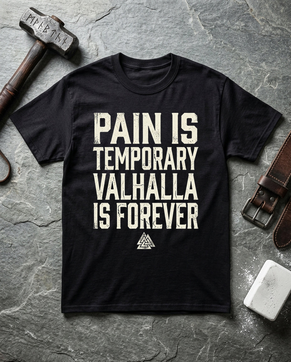 Pain Is Temporary, Valhalla Is Forever